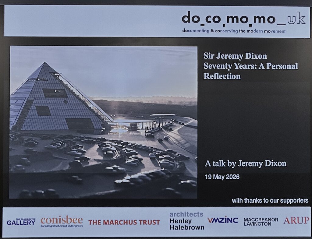 A talk by Sir Jeremy Dixon for Docomomo UK 19 May 2026